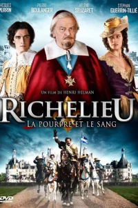 Ришелье. Мантия и кровь (2014)